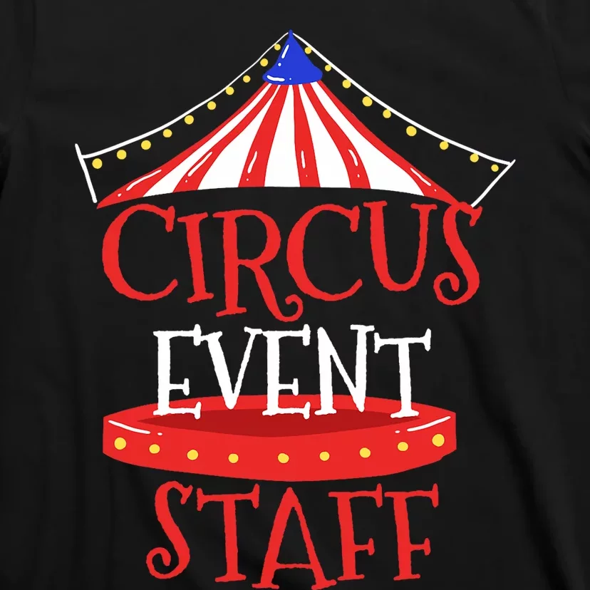 Circus Staff Themed Birthday Gifts T-Shirt