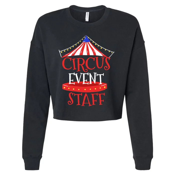 Circus Staff Themed Birthday Gifts Cropped Pullover Crew