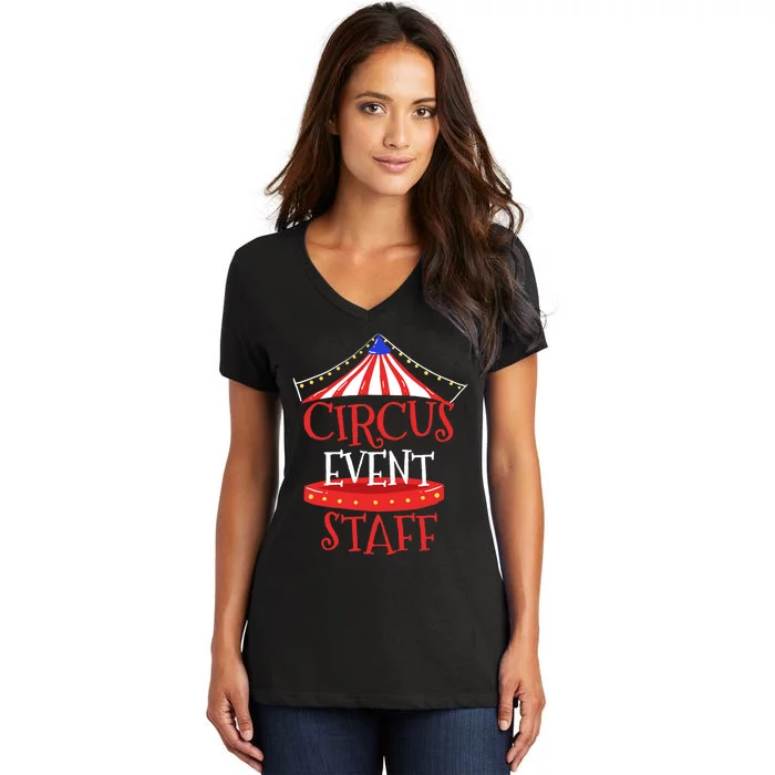 Circus Staff Themed Birthday Gifts Women's V-Neck T-Shirt