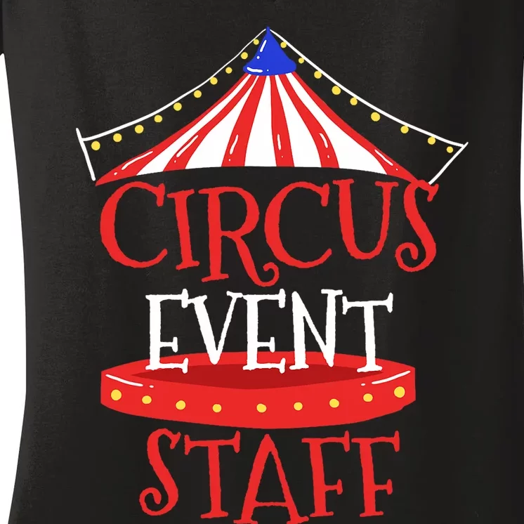 Circus Staff Themed Birthday Gifts Women's V-Neck T-Shirt