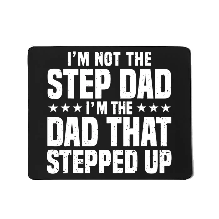 Cool Step Up Dad For Father World's Best Stepdad Ever Mousepad