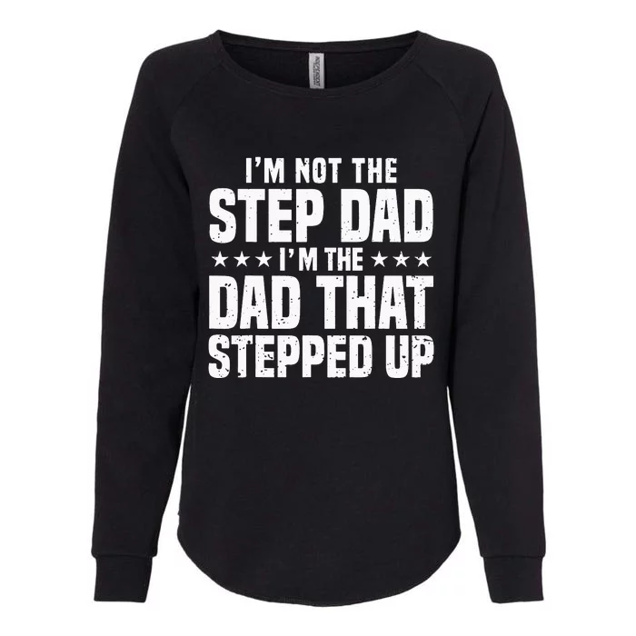 Cool Step Up Dad For Father World's Best Stepdad Ever Womens California Wash Sweatshirt