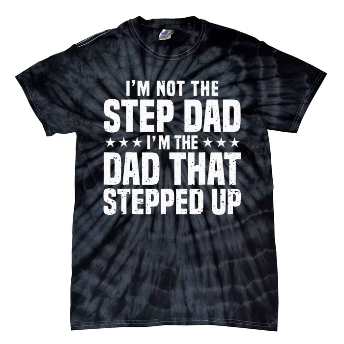 Cool Step Up Dad For Father World's Best Stepdad Ever Tie-Dye T-Shirt