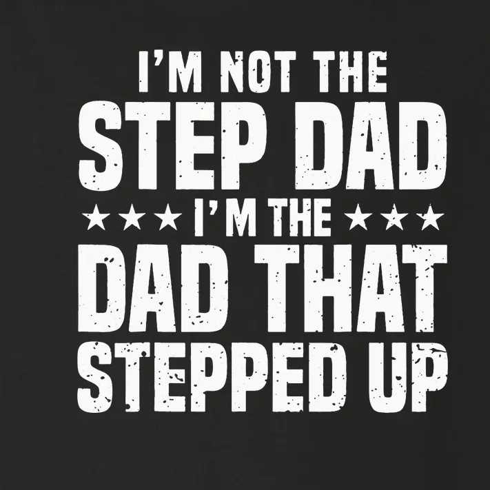 Cool Step Up Dad For Father World's Best Stepdad Ever Toddler Long Sleeve Shirt