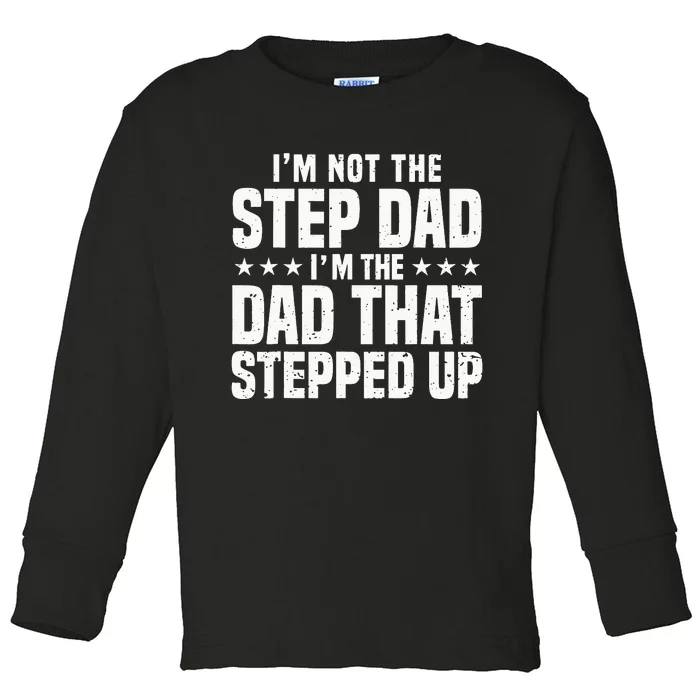 Cool Step Up Dad For Father World's Best Stepdad Ever Toddler Long Sleeve Shirt