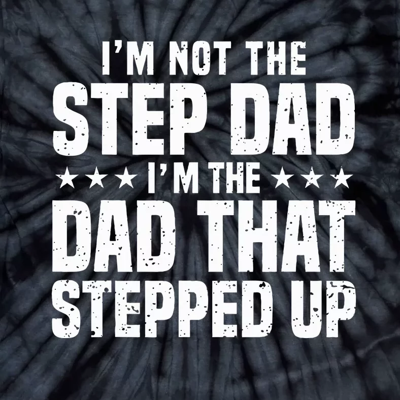 Cool Step Up Dad Father Worlds Best Stepdad Ever Tie-Dye T-Shirt