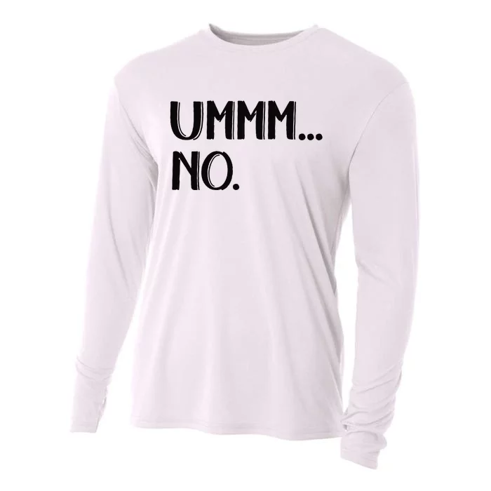 Cute Sarcasm Ummm... No Cooling Performance Long Sleeve Crew