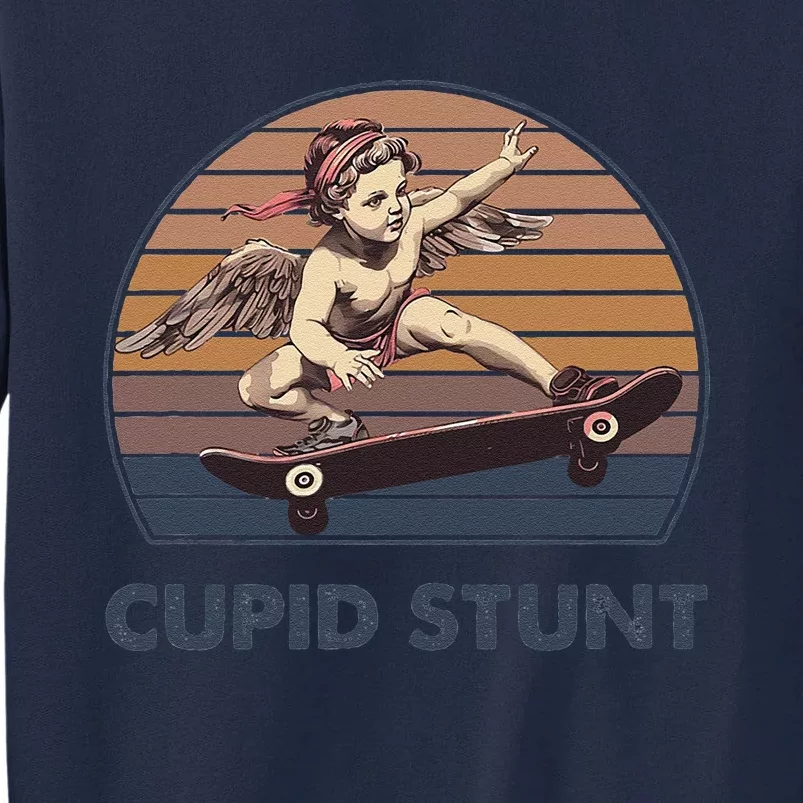 Cupid Stunt Unhinged Cringe Funny Inappropriate Embarrassing Gift Tall Sweatshirt