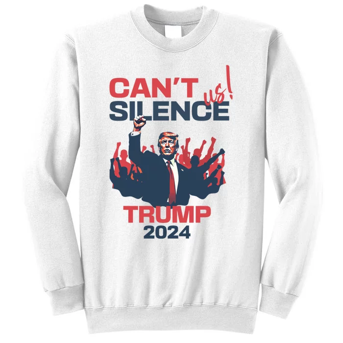 CanT Silence Us Trump 2024 Sweatshirt