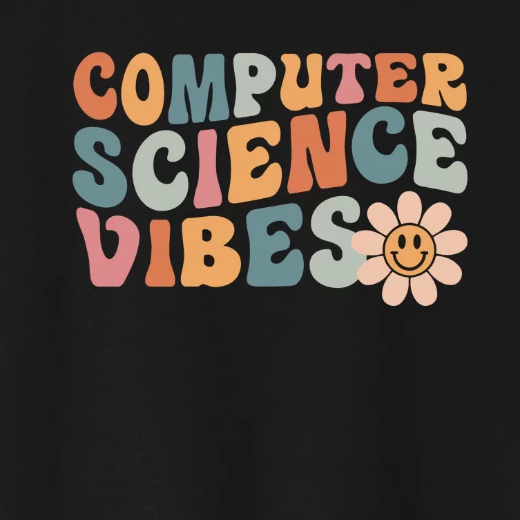 Computer Science Vibes IT Computer Science Teacher Student Women's Crop Top Tee