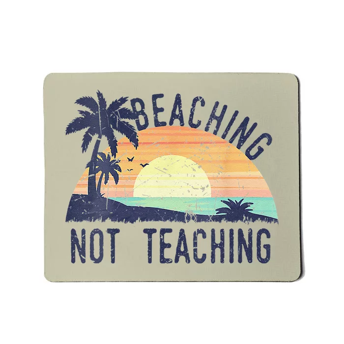 Cool Summer Vacation Teacher Beaching Not Teaching Vintage Mousepad