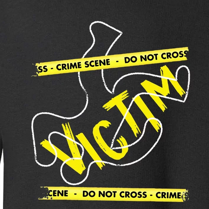 Crime Scene Victim Murder Mystery Dinner Chalk Outline Toddler Sweatshirt