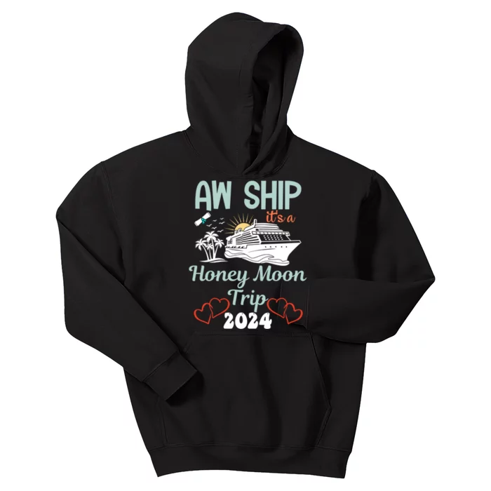 Cruise Ship Vacation Aw Ship It Is A Honey Moon Trip Kids Hoodie