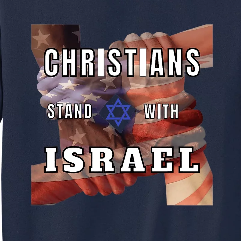 Christians Stand With Israel Amercan Flag Patriotic Tall Sweatshirt