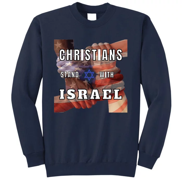 Christians Stand With Israel Amercan Flag Patriotic Tall Sweatshirt