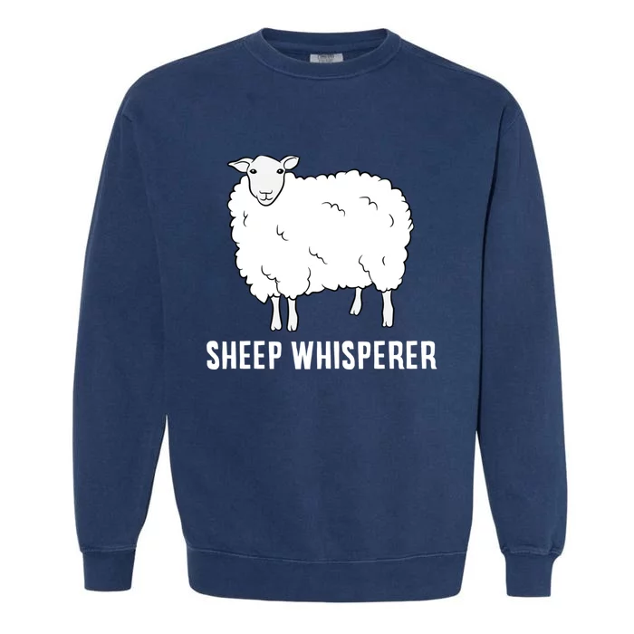 Cute Sheep Whisperer Farmer Sheep Farmer Love Sheep Garment-Dyed Sweatshirt