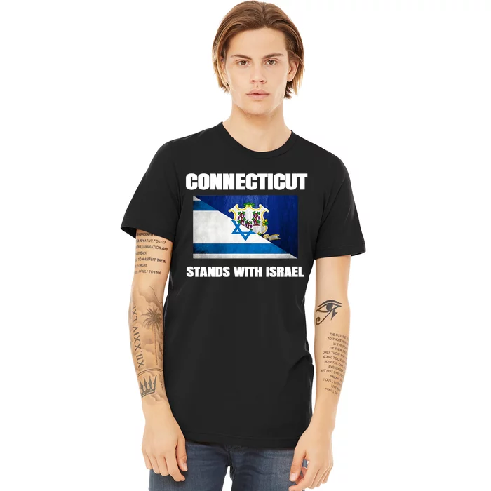 Connecticut Stands With Israel Connecticut Israel Flag Premium T-Shirt