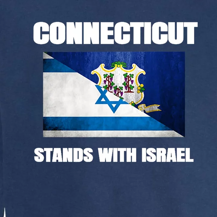 Connecticut Stands With Israel Connecticut Israel Flag Garment-Dyed Sweatshirt