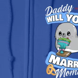 Cute Seal Wedding Offer Daddy Will You Marry My Mommy Gift Full Zip Hoodie