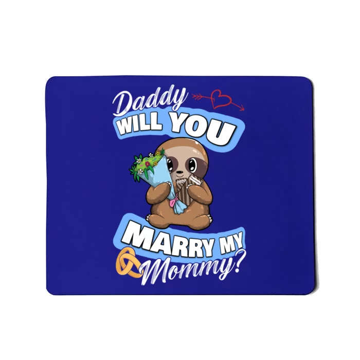 Cute Sloth Wedding Offer Daddy Will You Marry My Mommy Cool Gift Mousepad