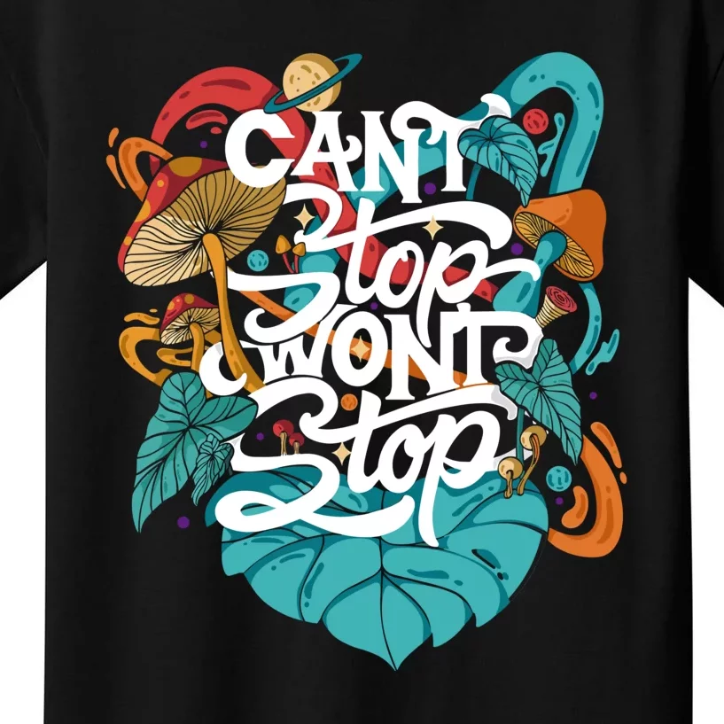 Can't Stop Won't Stop Kids T-Shirt