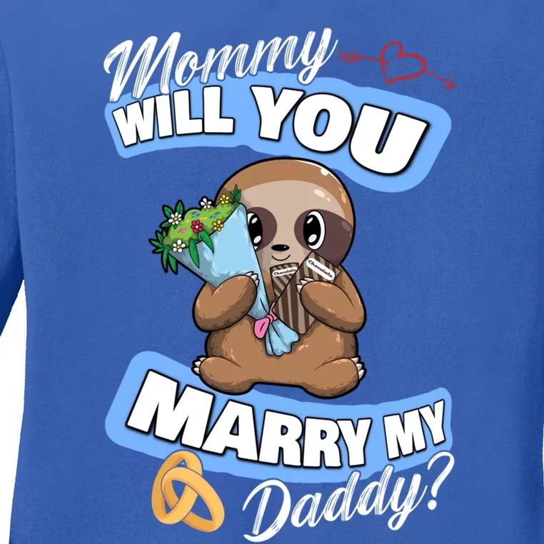 Cute Sloth Wedding Offer Mommy Will You Marry My Daddy Cool Gift Ladies Long Sleeve Shirt