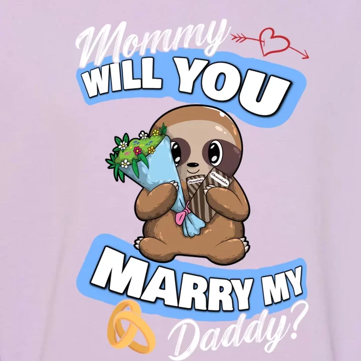 Cute Sloth Wedding Offer Mommy Will You Marry My Daddy Cool Gift Garment-Dyed Sweatshirt