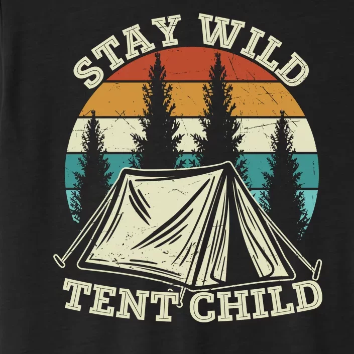 Camping Stay Wild Tent Child Gift Retro ChromaSoft Performance T-Shirt