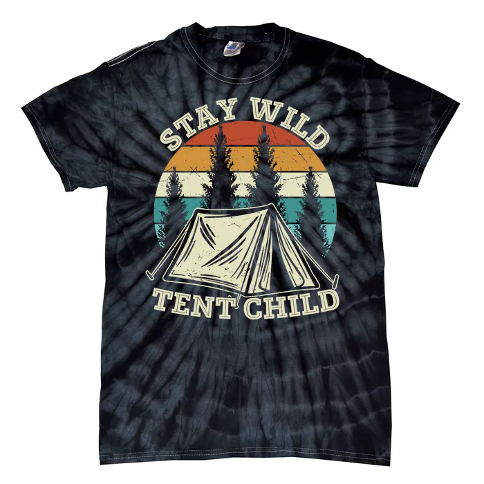 Camping Stay Wild Tent Child Gift Retro Tie-Dye T-Shirt