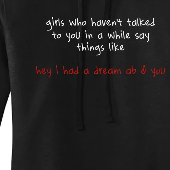 Cj Stroud Wearing Girl Who Havent Talked To You In A While Say Things Like Hey Women's Pullover Hoodie