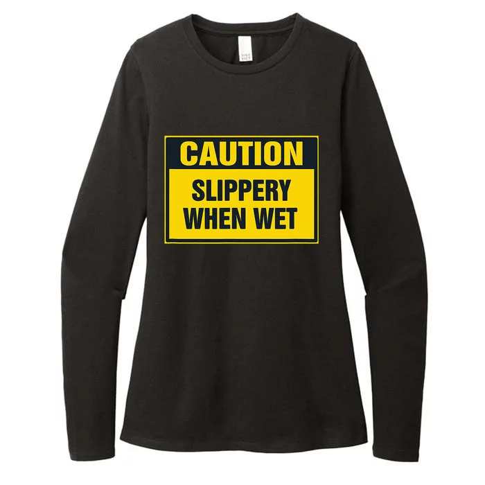 Caution Slippery When Wet Womens CVC Long Sleeve Shirt