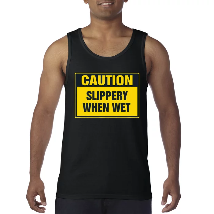 Caution Slippery When Wet Tank Top