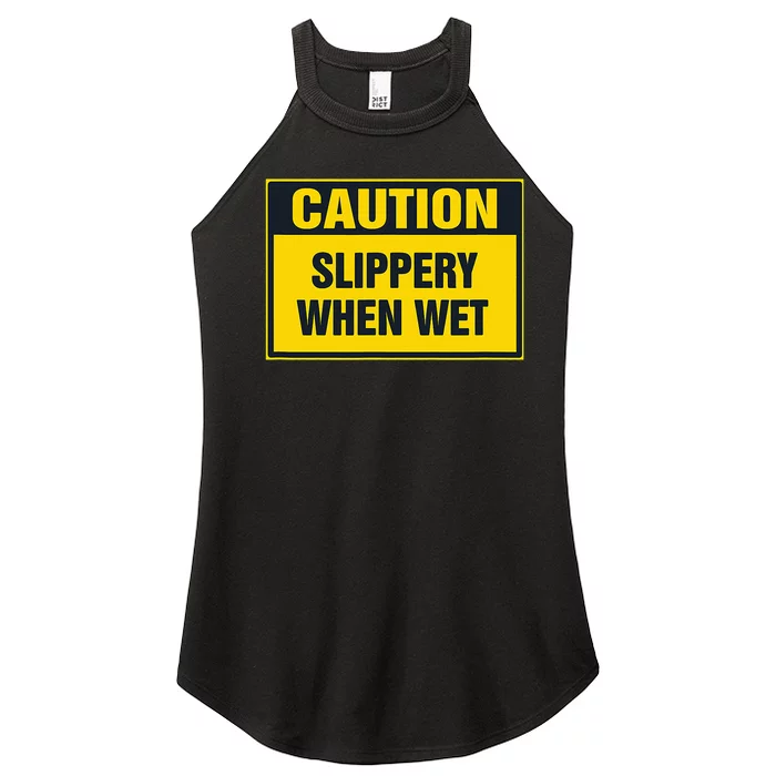 Caution Slippery When Wet Women’s Perfect Tri Rocker Tank