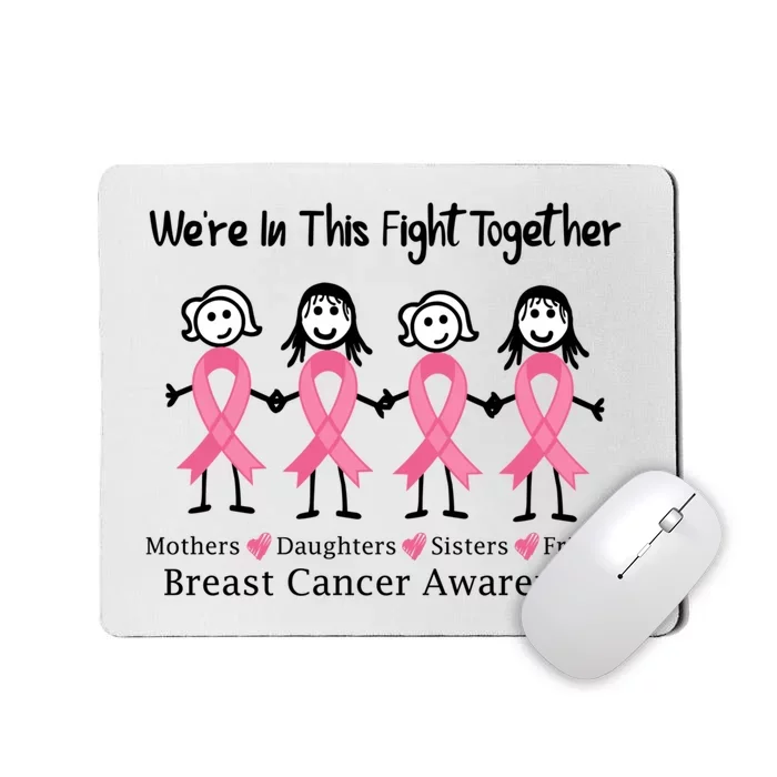 Cancer Support We're In This Fight Together Gift Mousepad