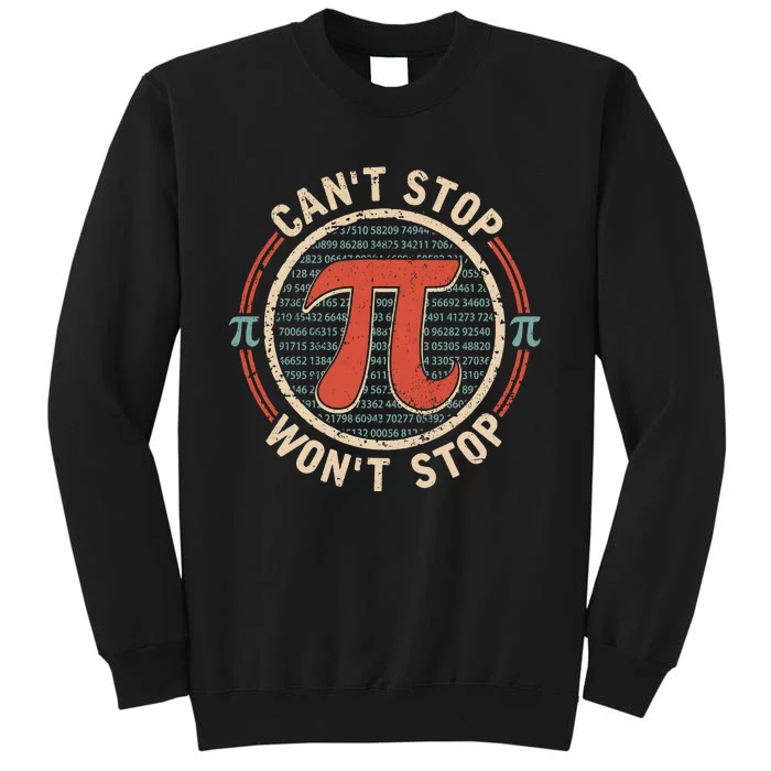 CanT Stop Wont Stop Pi Day Vintage Pi Lover Tall Sweatshirt