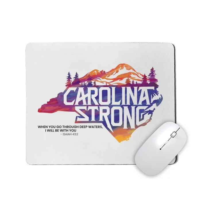 Carolina Strong When You Go Through Deep Waters I Will Be With You Isaiah 4323 Mousepad