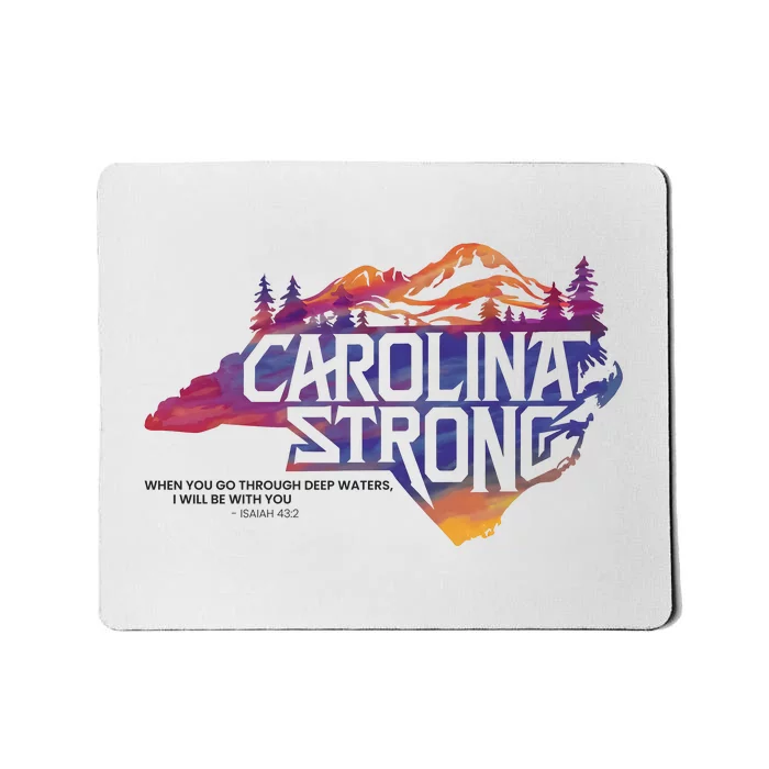 Carolina Strong When You Go Through Deep Waters I Will Be With You Isaiah 4323 Mousepad