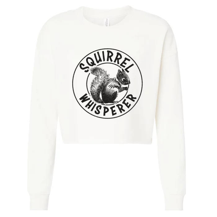 Cute Squirrel Whisperer Cropped Pullover Crew