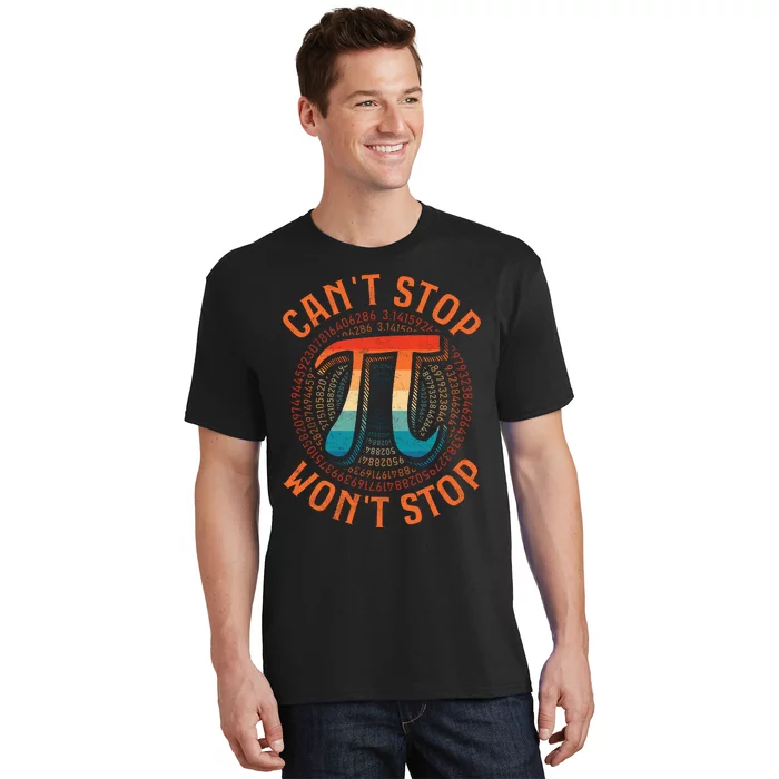 CAN'T STOP WON'T STOP PI DAY 3 T-Shirt