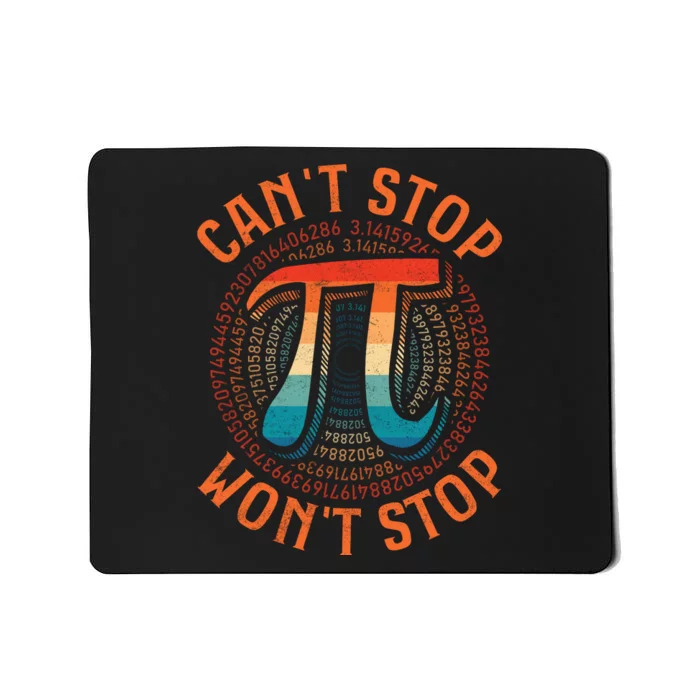 CAN'T STOP WON'T STOP PI DAY 3 Mousepad