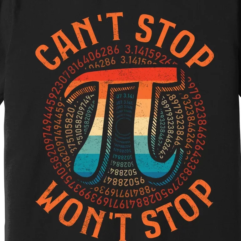 CAN'T STOP WON'T STOP PI DAY 3 Premium T-Shirt