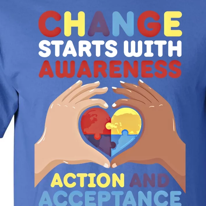 Change Starts With Awareness Action And Acceptance Autism Cute Gift Tall T-Shirt