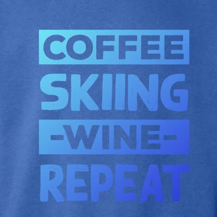 Coffee Skiing Wine Repeat Snow Skiing Coffee Lover Gift Toddler Hoodie