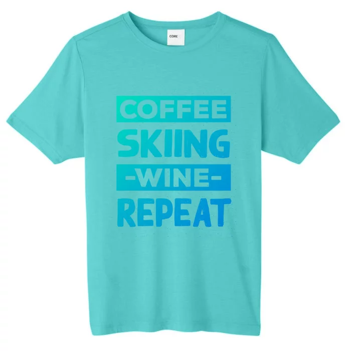 Coffee Skiing Wine Repeat Snow Skiing Coffee Lover Gift ChromaSoft Performance T-Shirt