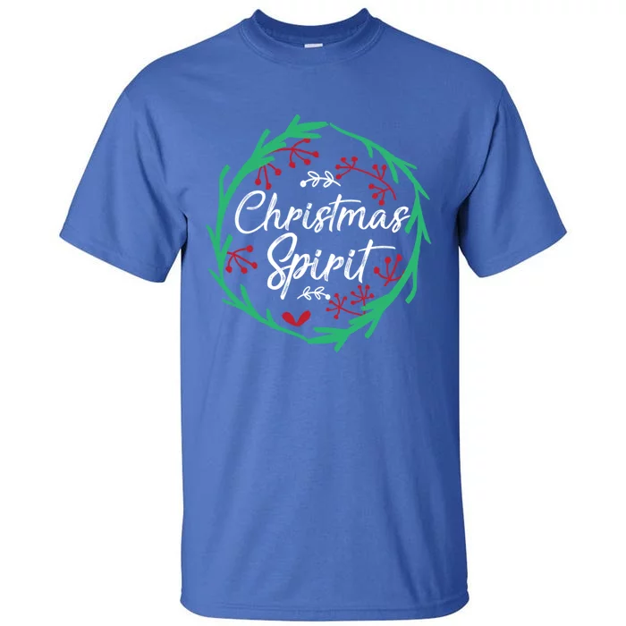 Christmas Spirit Xmas Ugly Christmas Holiday Winter Season Gift Tall T-Shirt