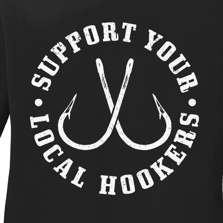 Cute Support Your Local Hookers Fisherman Fish Funny Fishing Ladies Long Sleeve Shirt