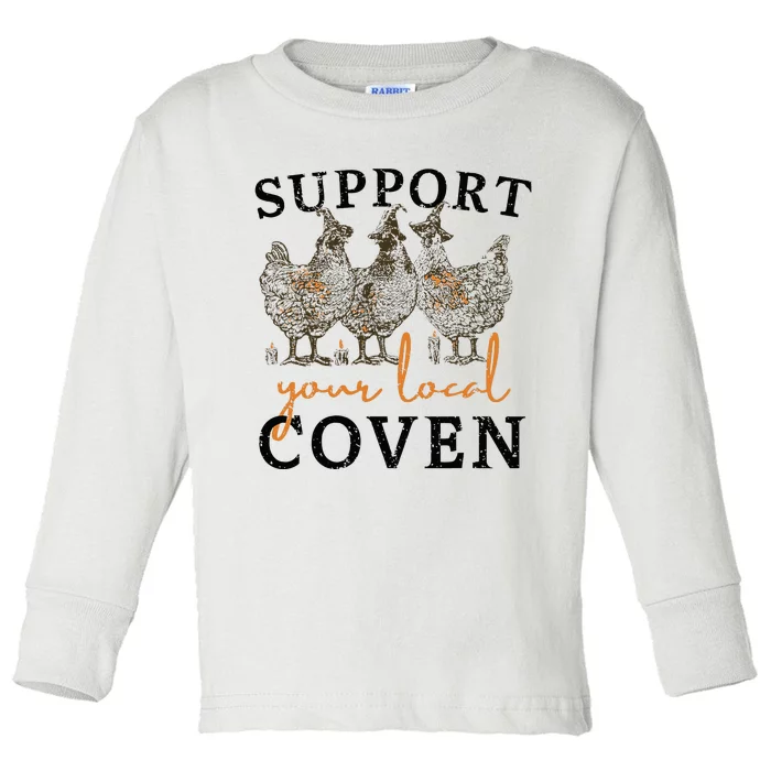 Chicken Support Your Local Coven Witch Girl Farm Lover Toddler Long Sleeve Shirt