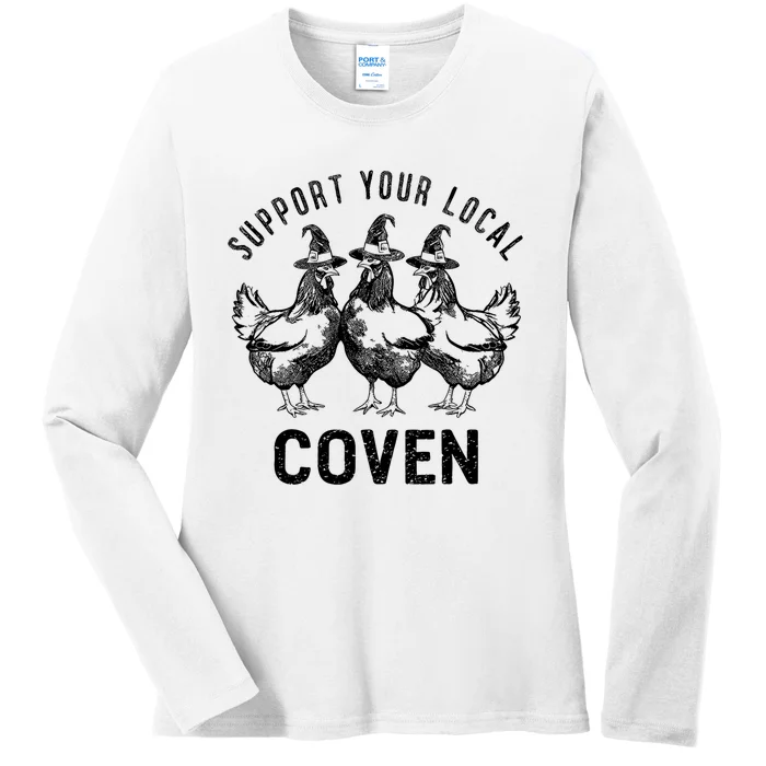 Chicken Support Your Local Coven Witch Farm Lover Ladies Long Sleeve Shirt