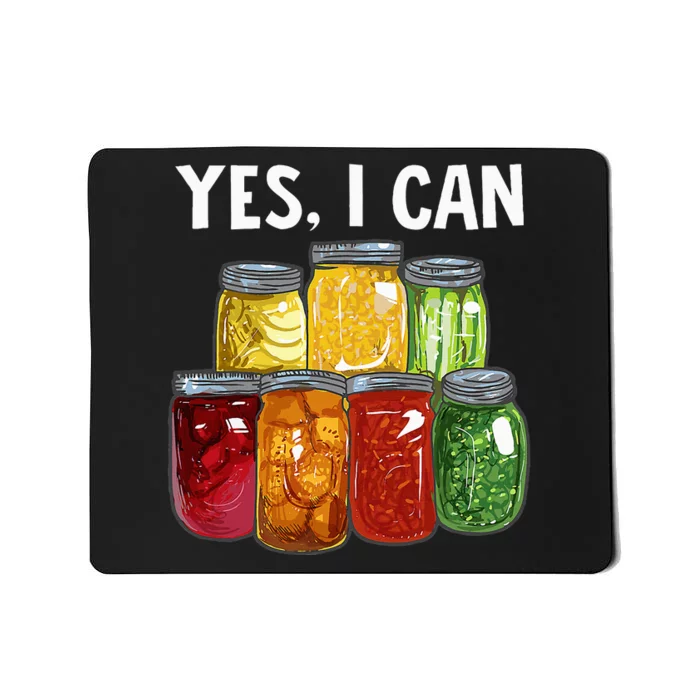 Canning Season Yes I Can Jar Pickling Preserving Food Canner Mousepad