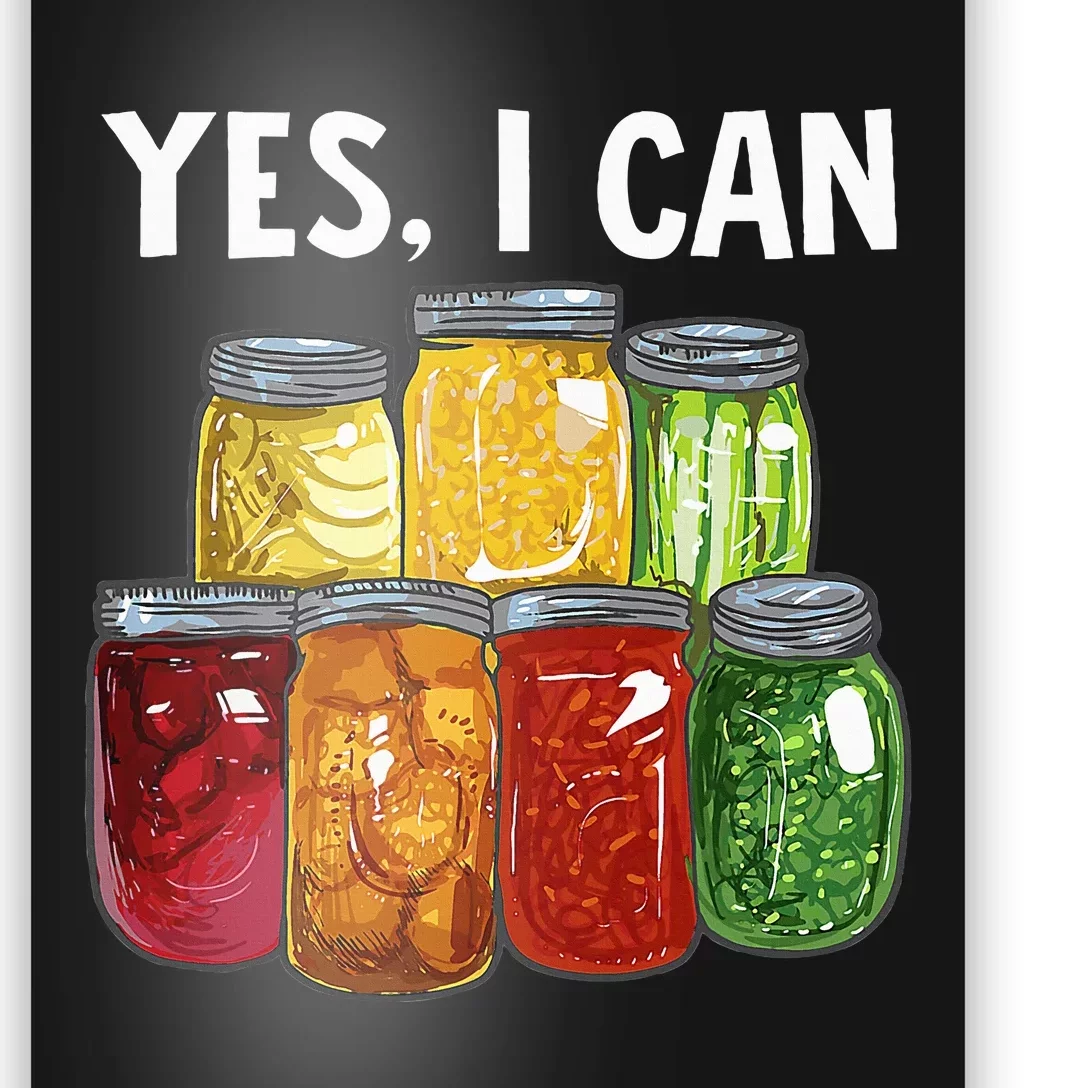 Canning Season Yes I Can Jar Pickling Preserving Food Canner Poster